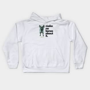 Make no bones about it Kids Hoodie